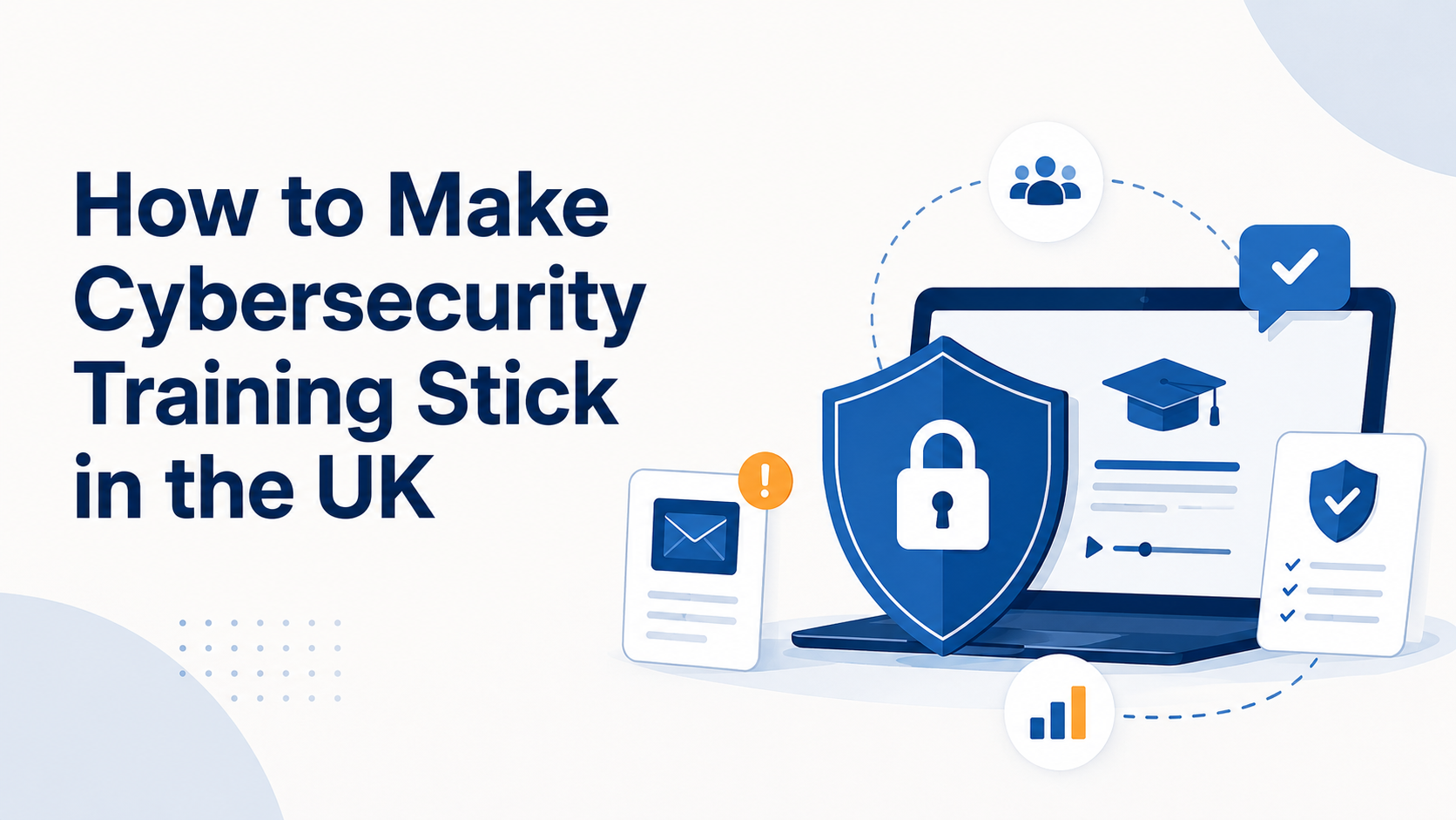 Illustration for the article: How to Make Cybersecurity Training Stick in the UK